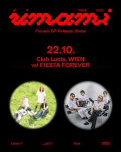 UMAMI – „Friends“ EP-Release-Show w/ very special guest FIESTA FOREVER