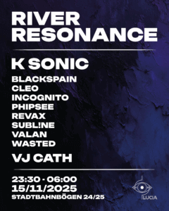 River Resonance / K Sonic, Valan, Cleo,Phipsee, Revax, Subl!ne, Wasted, Blackspain, Incognito ; VJ CATH