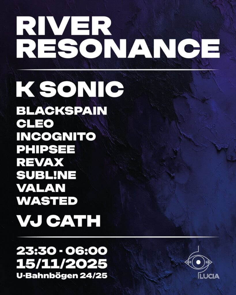 River Resonance / K Sonic, Valan, Cleo,Phipsee, Revax, Subl!ne, Wasted, Blackspain, Incognito ; VJ CATH