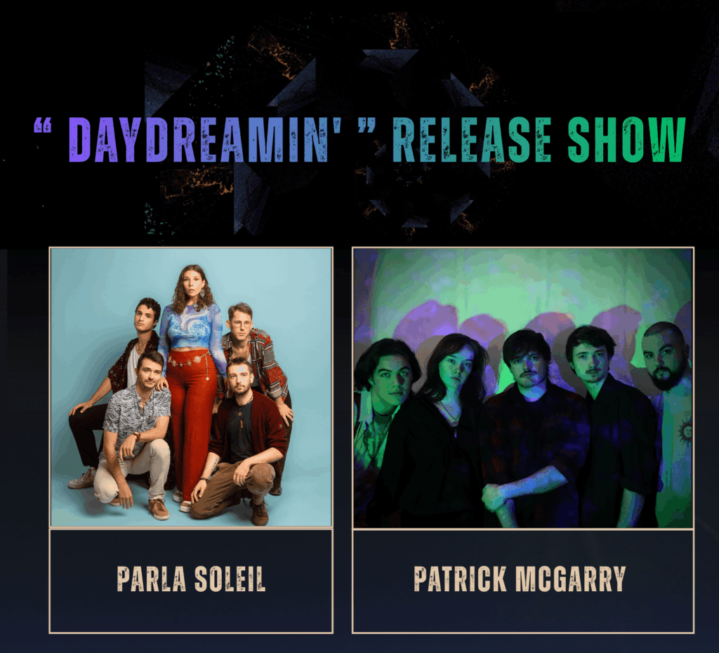 Daydreamin’ Release Show: Parla Soleil, Patrick McGarry