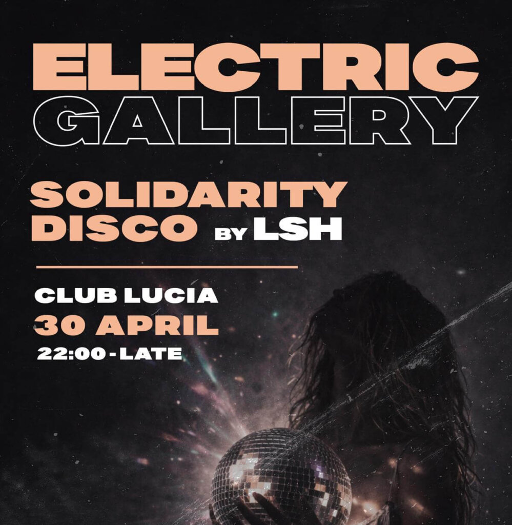 ELECTRIC GALLERY Solidarity Disco
