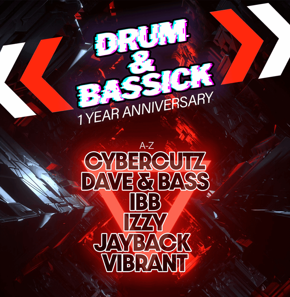 DRUM & BASSICK – 1 Year Anniversary