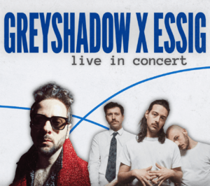 Greyshadow x ESSIG